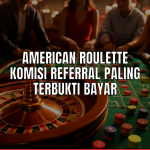 Tampilan Casino American Roulette dengan komisi referral